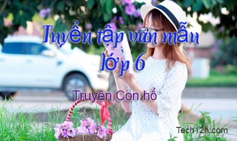 Hãy đóng vai bà Trần trong truyện Con hổ có nghĩa để kể lại câu chuyện ấy.