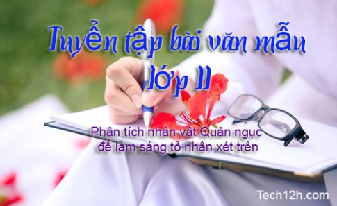 Bài văn:  Khi nhận xét về nhân vật quản ngục, trong truyện ngắn Chữ người tử tù, nhà văn Nguyễn Tuân viết ..- bài mẫu 1