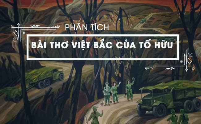 Phân tích bài thơ Việt Bắc