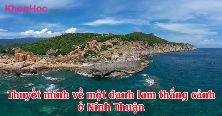 Thuyết minh về một danh lam thắng cảnh ở Ninh Thuận - Thuyết minh lớp 8