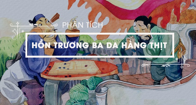 Phân tích hồn Trương Ba da hàng thịt